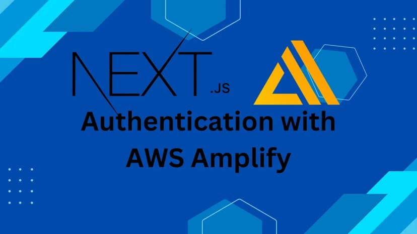Next.js Authentication With AWS Amplify