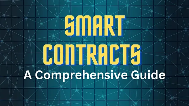 Smart Contracts: A Comprehensive Guide